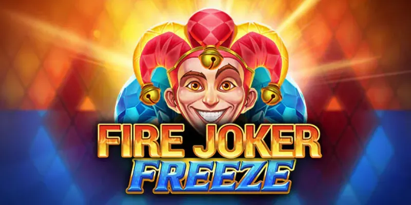 Fire Joker – Trò chơi slot hấp dẫn