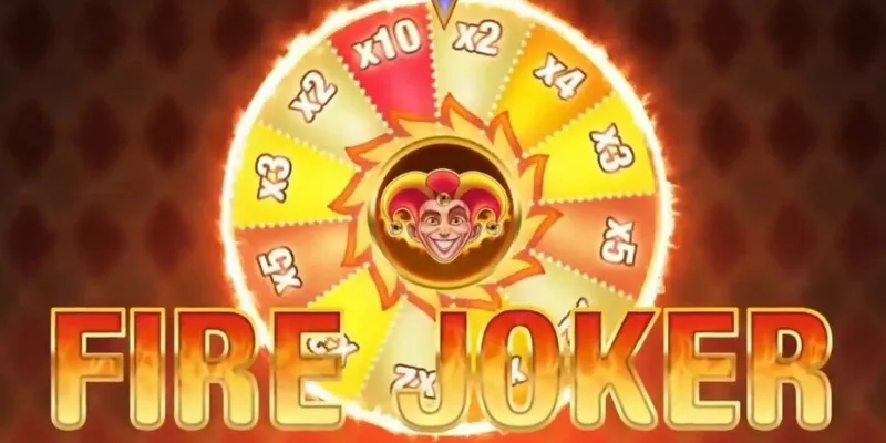 Những điểm mạnh và tính năng đặc biệt của Fire Joker