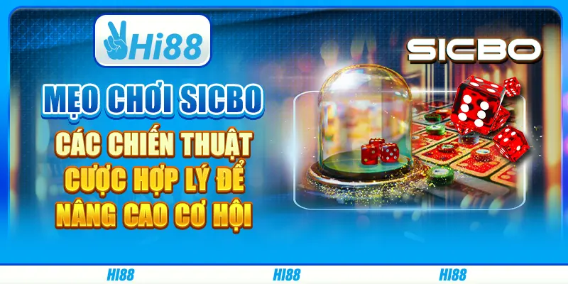mẹo chơi Sicbo