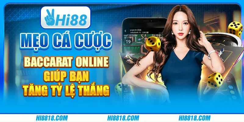 Mẹo cá cược baccarat online giúp bạn tăng tỷ lệ thắng
