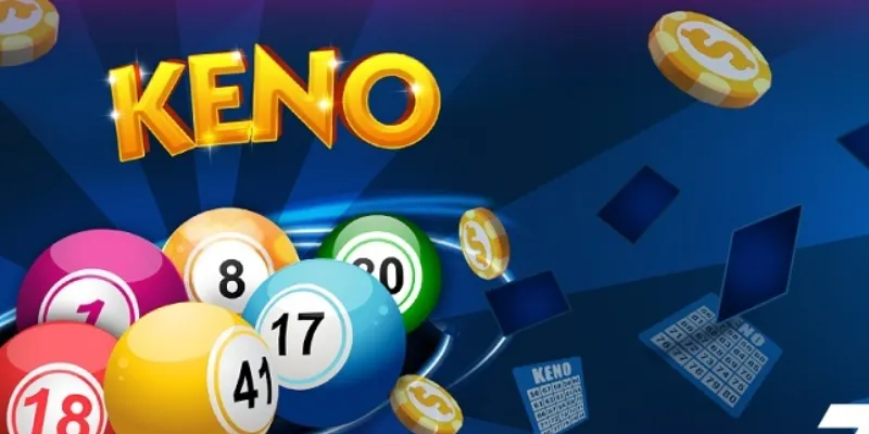Các dạng chơi Keno thông dụng