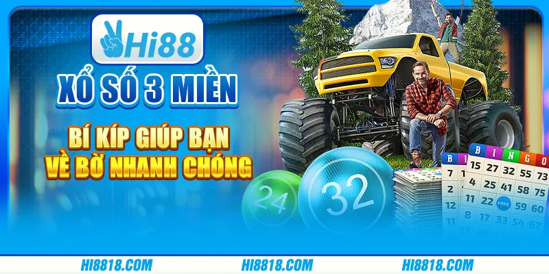 Xổ số 3 miền tại Hi88 - Bí kíp giúp bạn về bờ nhanh chóng