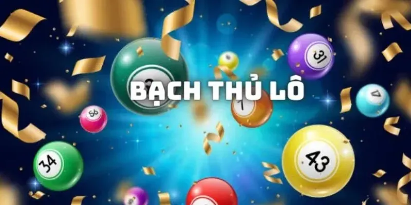 Tìm hiểu sơ lược về bạch thủ lô